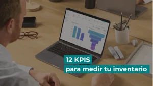 12 KPIs para medir tu inventario
